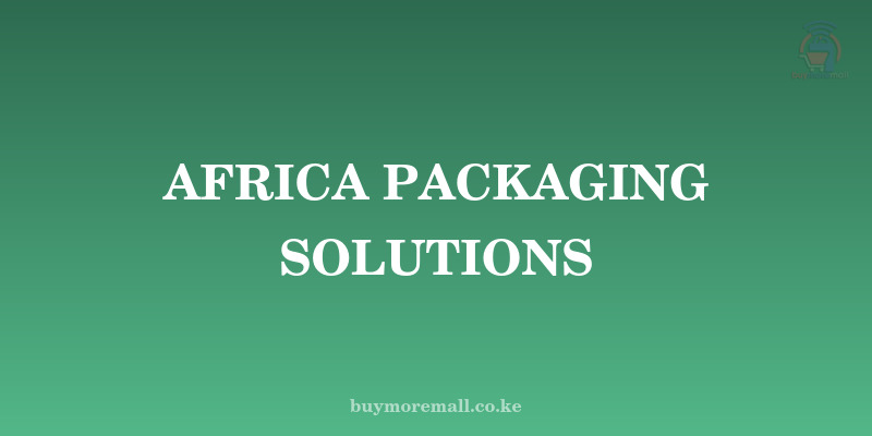 AFRICA PACKAGING SOLUTIONS